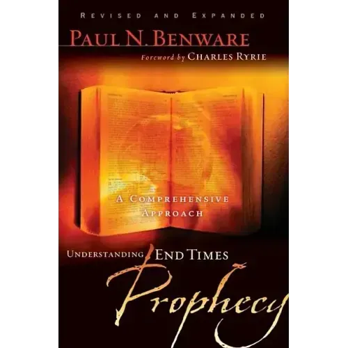 Understanding End Times Prophecy: A Comprehensive Approach
