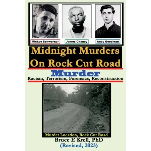 Midnight Murders on Rock Cut Road: Racism, Terrorism, Forensics, Reconstruction