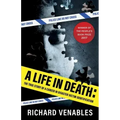 A Life in Death: The True Story of a Career in Disaster Victim Identification