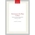Astronomy in the Maya Codices: Memoirs, American Philosophical Society (Vol. 265)