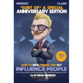 How to Repel Friends and Not Influence People