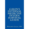 Galen's Internal Medicine Intern Survival Guide