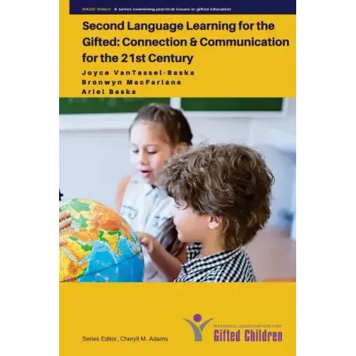 Second Language Learning for the Gifted: Connection and Communication for the 21st Century