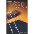 Buying Used Guitars: Assess instruments and hardware like a pro