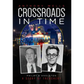 Crossroads in Time: Philby & Angleton A Story of Treachery