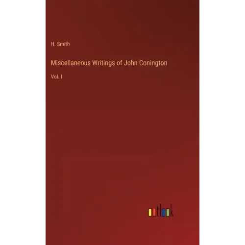Miscellaneous Writings of John Conington: Vol. I