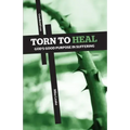 Torn to Heal: God's Good Purpose in Suffering