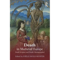 Death in Medieval Europe: Death Scripted and Death Choreographed