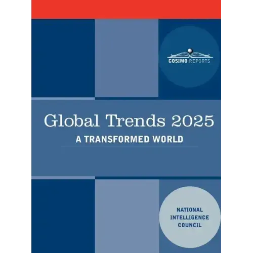 Global Trends 2025: Global Trends 2025: A Transformed World