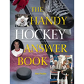 The Handy Hockey Answer Book