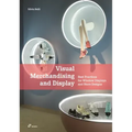 Visual Merchandising and Display: Best Practices for Window Displays and Store Designs