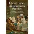 Liberal States, Authoritarian Families: Childhood and Education in Early Modern Thought