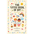 The Little Book of Joy: 365 Ways to Celebrate Every Day