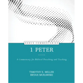 1 Peter: A Commentary for Biblical Preaching and Teaching