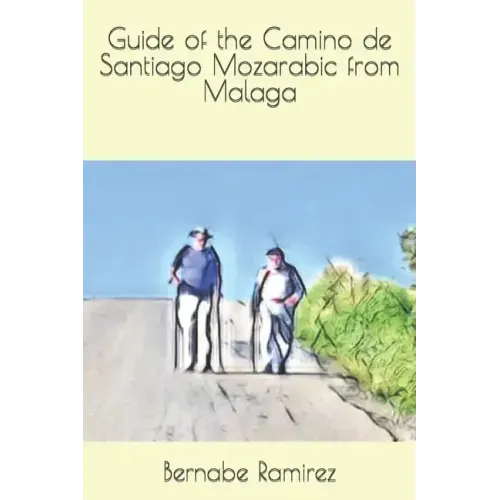 Guide of the Camino de Santiago Mozarabic from Malaga