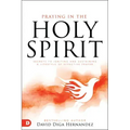 Praying in the Holy Spirit: Secrets to Igniting and Sustaining a Lifestyle of Effective Prayer