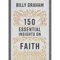 150 Essential Insights on Faith