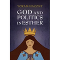 God and Politics in Esther