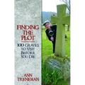 Finding the Plot: 100 Graves to Visit Before You Die
