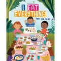 I Eat Everything!: That's Good for Me