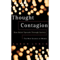 Thought Contagion: How Belief Spreads Through Society: The New Science of Memes