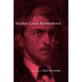 Stephen Crane Remembered