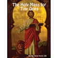 The Holy Mass for Tiny Ones