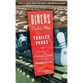 Diners, Bowling Alleys, and Trailer Parks: Chasing the American Dream in Postwar Consumer Culture