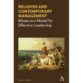Religion and Contemporary Management: Moses as a Model for Effective Leadership