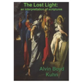 The Lost Light: An Interpretation of Ancient Scriptures