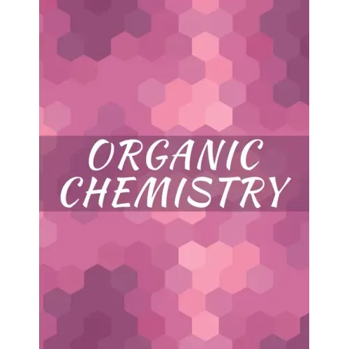 Organic Chemistry: Hexagonal Graph paper Notebook, 120 pages, 1/4 inch hexagons