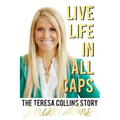 Live Life in All Caps: The Teresa Collins Story