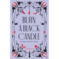 Burn a Black Candle: An Italian American Grimoire