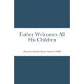 Father Welcomes All His Children