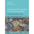 International Perspectives on Inclusive Education: In the Light of Educational Justice