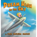 Dream High As The Sky