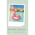 Desert Decay