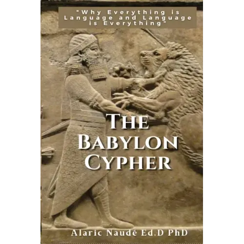 The Babylon Cypher: "Why everything is language and language is everything"