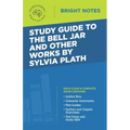 Study Guide to The Bell Jar and Other Works by Sylvia Plath