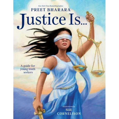 Justice Is...: A Guide for Young Truth Seekers