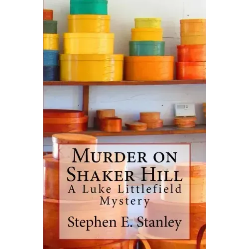 Murder on Shaker Hill: A Luke Littlefield Mystery