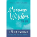 Marriage Wisdom for Her: A 31 Day Devotional for Building a Better Marriage