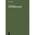 Gewerbelehre: Organisation Und Rechnungsführung in Gewerbebetrieben