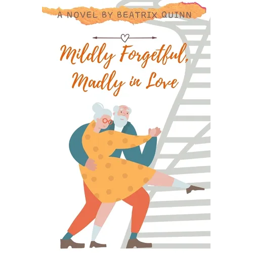 Mildly Forgetful, Madly in Love