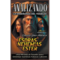 Analizando la Enseñanza del Trabajo en Esdras, Nehemías y Ester: Una Mirada al Pasado para Orientar nuestras Futuras Labores