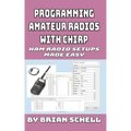 Programming Amateur Radios with CHIRP: Ham Radio Setups Made Easy