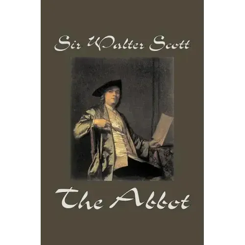 The Abbot by Sir Walter Scott, Fiction, Classics, Historical