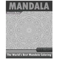 The World's Best Mandala Coloring Book: 50 Advanced Mandala Patterns, Inspire Creativity, Amazing Mandalas Coloring Book for Adults, Promote Relaxatio