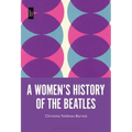 A Women's History of the Beatles