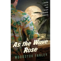 As The Wave Rose: Florida Stories and Other Wandering Tales